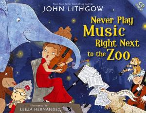 Book cover for Never Play Music Right Next to the Zoo