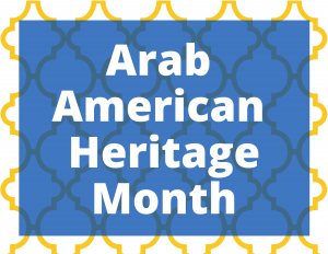 White text reads Arab American Heritage Month over blue and gold background