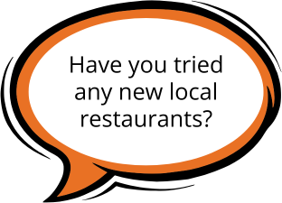 What's your favorite local restaurant?